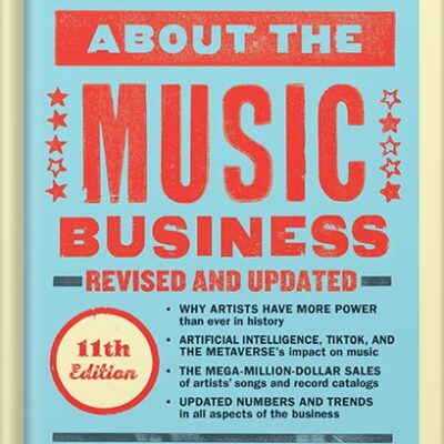 خرید و دانلود نسخه کامل کتاب All You Need to Know About the Music Business: Eleventh Edition by Donald S. Passman PDF