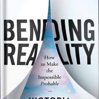 خرید و دانلود نسخه کامل کتاب Bending Reality: How to Make the Impossible Probable by Victoria Song PDF
