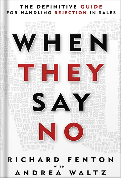 225-New-PNG-Version-copy-5 خرید و دانلود نسخه کامل کتاب When They Say No: The Definitive Guide for Handling Rejection in Sales (Go for No! Book 3) by Richard Fenton PDF - تصویر 1