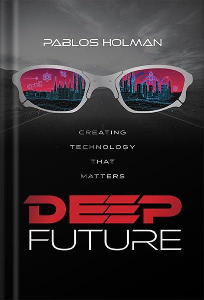 225-New-PNG-Version-copy-53 خرید و دانلود نسخه کامل کتاب Deep Future: Creating Technology That Matters by Pablos Holman PDF - تصویر 1