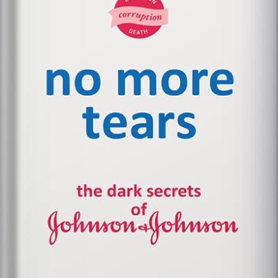 خرید و دانلود نسخه کامل کتاب No More Tears: The Dark Secrets of Johnson & Johnson by Gardiner Harris PDF