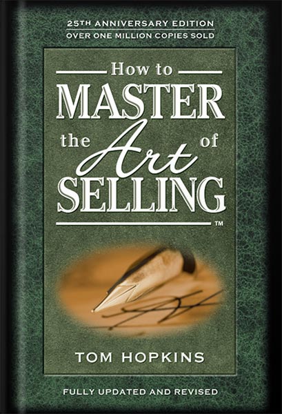 225-New-PNG-Version-copy-7 خرید و دانلود نسخه کامل کتاب How to Master the Art of Selling by Tom Hopkins PDF - تصویر 1