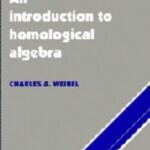 An Introduction to Homological Algebra by Charles A. Weibel