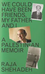 دانلود کتاب We Could Have Been Friends, My Father and I: A Palestinian Memoir