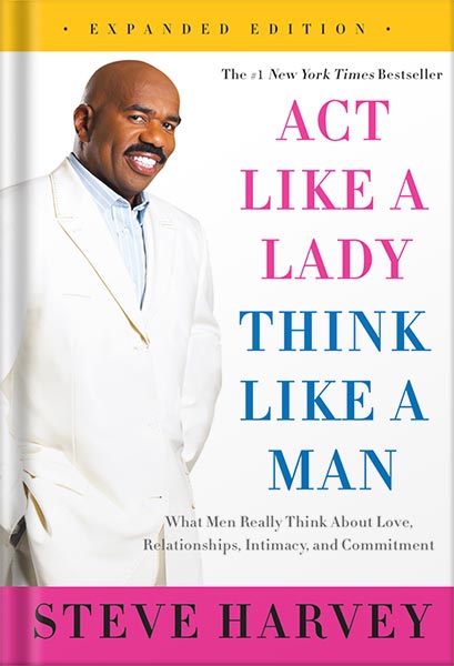 225-New-PNG-Version-101 خرید و دانلود نسخه کامل کتاب Act Like a Lady, Think Like a Man, Expanded Edition: What Men Really Think About Love, Relationships, Intimacy, and Commitment by Steve Harvey PDF - تصویر 1