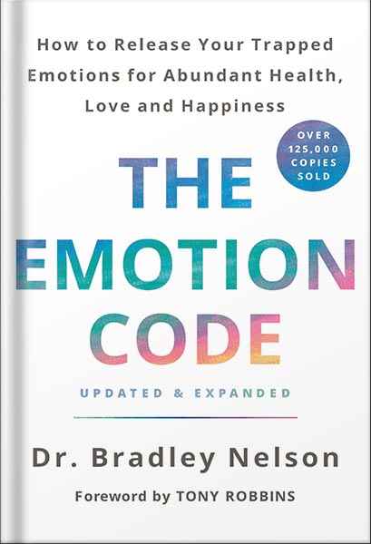 225-New-PNG-Version-104 خرید و دانلود نسخه کامل کتاب The Emotion Code: How to Release Your Trapped Emotions for Abundant Health, Love, and Happiness (Updated and Expanded Edition) by Bradley Nelson PDF - تصویر 1