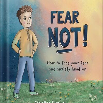 خرید و دانلود نسخه کامل کتاب Fear Not!: How to Face Your Fear and Anxiety Head-On (Capable Kiddos) by Christina Furnival PDF