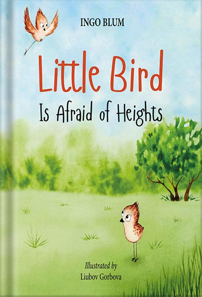 225-New-PNG-Version-116 خرید و دانلود نسخه کامل کتاب Little Bird is Afraid of Height: Teach Your Children To Overcome Their Fears (Bedtime Stories Book 1) by Ingo Blum PDF - تصویر 1