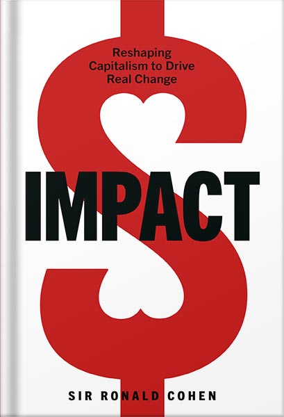 225-New-PNG-Version-130 خرید و دانلود نسخه کامل کتاب Impact: Reshaping Capitalism to Drive Real Change by Sir Ronald Cohen PDF - تصویر 1