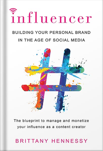 225-New-PNG-Version-131 خرید و دانلود نسخه کامل کتاب Influencer: Building Your Personal Brand in the Age of Social Media by Brittany Hennessy PDF - تصویر 1
