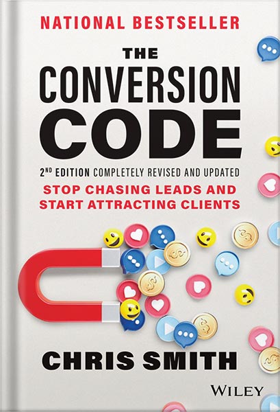225-New-PNG-Version-132 خرید و دانلود نسخه کامل کتاب The Conversion Code: Stop Chasing Leads and Start Attracting Clients 2nd Edition by Chris Smith PDF - تصویر 1