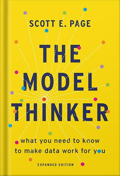 225-New-PNG-Version-151 خرید و دانلود نسخه کامل کتاب The Model Thinker: What You Need to Know to Make Data Work for You by Scott E. Page PDF - تصویر 1