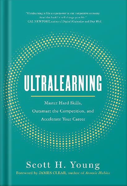 225-New-PNG-Version-154 خرید و دانلود نسخه کامل کتاب Ultralearning: Master Hard Skills, Outsmart the Competition, and Accelerate Your Career by Scott Young PDF - تصویر 1