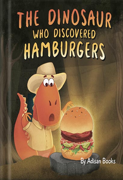 225-New-PNG-Version-16 خرید و دانلود نسخه کامل کتاب The Dinosaur Who Discovered Hamburgers (The Animal Who…) by Adisan Books PDF - تصویر 1