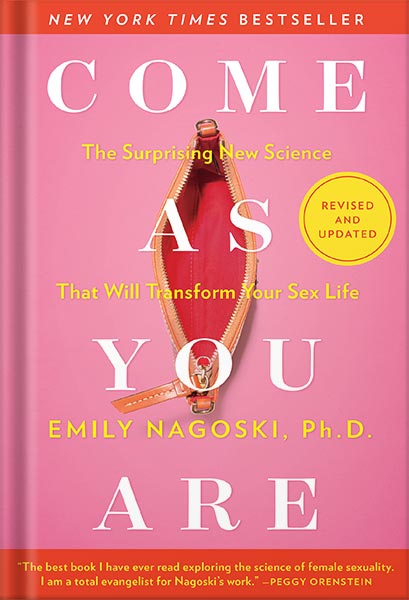 225-New-PNG-Version-17 خرید و دانلود نسخه کامل کتاب Come As You Are: Revised and Updated: The Surprising New Science That Will Transform Your Sex Life by Emily Nagoski Ph.D. PDF - تصویر 1