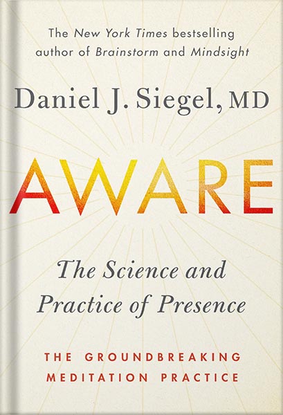 225-New-PNG-Version-19 خرید و دانلود نسخه کامل کتاب Aware: The Science and Practice of Presence–The Groundbreaking Meditation Practice by Daniel J. Siegel PDF - تصویر 1