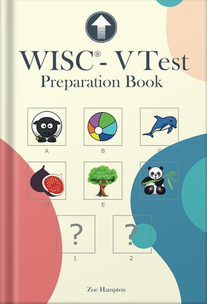 225-New-PNG-Version-2 خرید و دانلود نسخه کامل کتاب WISC-V Test Preparation Book: Practice for WISC®-V Test with Picture Concepts, Pattern Matrix Reasoning, Naming Speed Literacy and Quantity, Symbol Translation, … Span Subtests (IQ Tests series Book 12) by Zoe Hampton PDF - تصویر 1
