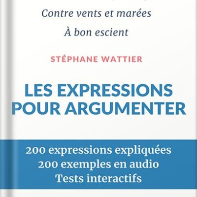 خرید و دانلود نسخه کامل کتاب Les expressions pour argumenter (French Edition) by Stéphane Wattier PDF