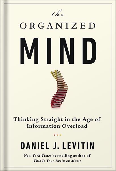 225-New-PNG-Version-24 خرید و دانلود نسخه کامل کتاب The Organized Mind: Thinking Straight in the Age of Information Overload by Daniel J. Levitin PDF - تصویر 1