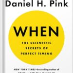 خرید و دانلود نسخه کامل کتاب When: The Scientific Secrets of Perfect Timing by Daniel H. Pink PDF