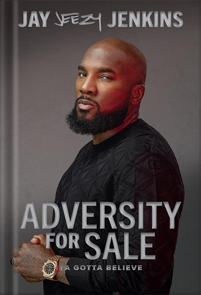 225-New-PNG-Version-28 خرید و دانلود نسخه کامل کتاب Adversity for Sale: Ya Gotta Believe by Jeezy PDF - تصویر 1