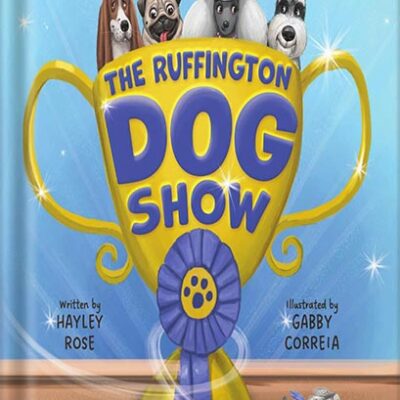 خرید و دانلود نسخه کامل کتاب The Ruffington Dog Show by Hayley Rose PDF