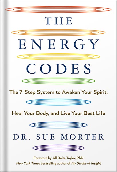 225-New-PNG-Version-37 خرید و دانلود نسخه کامل کتاب The Energy Codes: The 7-Step System to Awaken Your Spirit, Heal Your Body, and Live Your Best Life by Sue Morter PDF - تصویر 1