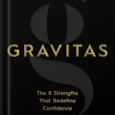 خرید و دانلود نسخه کامل کتاب Gravitas: The 8 Strengths That Redefine Confidence by Lisa Sun PDF