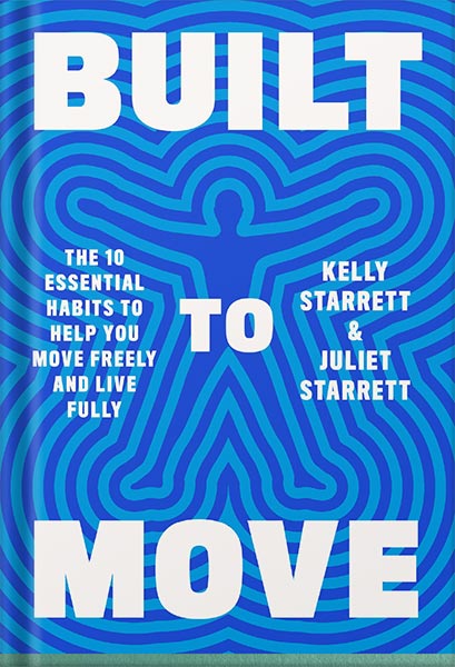 225-New-PNG-Version-40 خرید و دانلود نسخه کامل کتاب Built to Move: The Ten Essential Habits to Help You Move Freely and Live Fully by Kelly Starrett PDF - تصویر 1