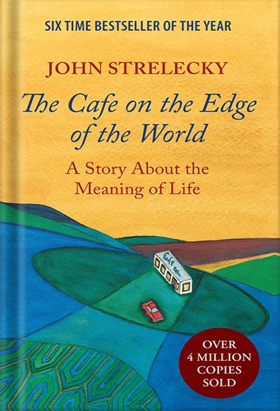 225-New-PNG-Version-46 خرید و دانلود نسخه کامل کتاب The Cafe on the Edge of the World: A Story About the Meaning of Life by John Strelecky PDF - تصویر 1