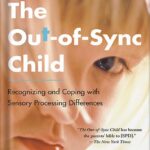 خرید و دانلود نسخه کامل کتاب The Out-of-Sync Child, Third Edition: Recognizing and Coping with Sensory Processing Differences (The Out-of-Sync Child Series) by Carol Stock Kranowitz PDF