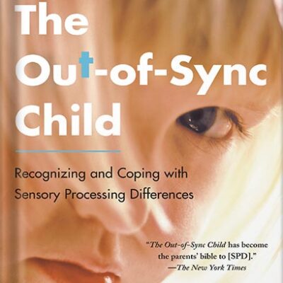 خرید و دانلود نسخه کامل کتاب The Out-of-Sync Child, Third Edition: Recognizing and Coping with Sensory Processing Differences (The Out-of-Sync Child Series) by Carol Stock Kranowitz PDF