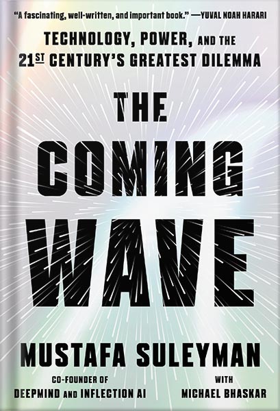 225-New-PNG-Version-55 خرید و دانلود نسخه کامل کتاب The Coming Wave: Technology, Power, and the Twenty-first Century’s Greatest Dilemma by Mustafa Suleyman PDF - تصویر 1