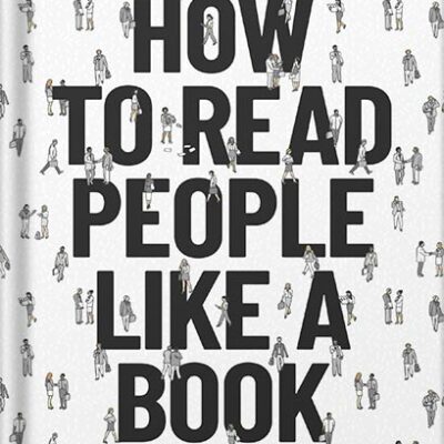 خرید و دانلود نسخه کامل کتاب How to Read People Like a Book: Speed-Read, Analyze, and Understand Anyone’s Body Language, Emotions, and Thoughts by Chase Hill PDF