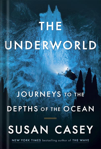 225-New-PNG-Version-57 خرید و دانلود نسخه کامل کتاب The Underworld: Journeys to the Depths of the Ocean by Susan Casey PDF - تصویر 1