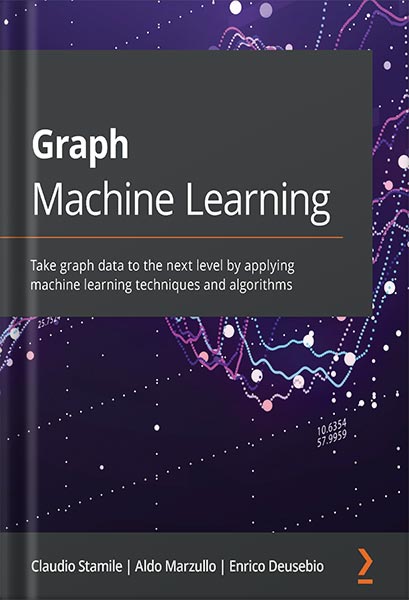 225-New-PNG-Version-62 خرید و دانلود نسخه کامل کتاب Graph Machine Learning: Take graph data to the next level by applying machine learning techniques and algorithms 1st Edition by Claudio Stamile PDF - تصویر 1