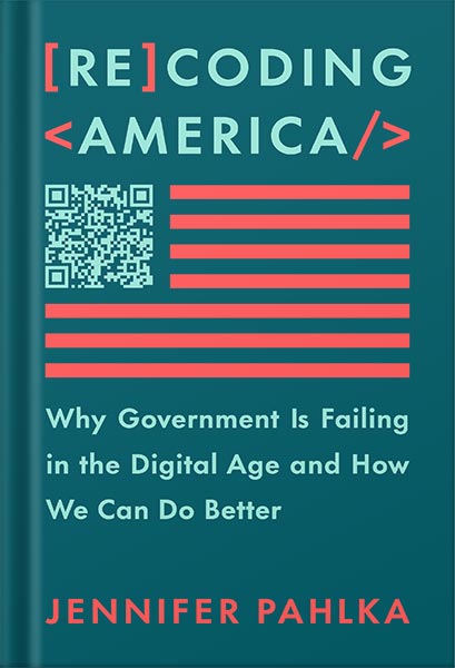 225-New-PNG-Version-65 خرید و دانلود نسخه کامل کتاب Recoding America: Why Government Is Failing in the Digital Age and How We Can Do Better by Jennifer Pahlka PDF - تصویر 1