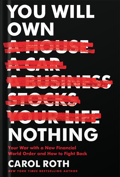 225-New-PNG-Version-67 خرید و دانلود نسخه کامل کتاب You Will Own Nothing: Your War with a New Financial World Order and How to Fight Back by Carol Roth PDF - تصویر 1