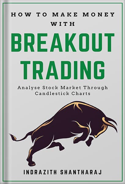 225-New-PNG-Version-80 خرید و دانلود نسخه کامل کتاب How to Make Money With Breakout Trading: A Simple Stock Market Book for Beginners – The Secret of becoming Intelligent Investor – Price Action Trading through subconscious mind and the Power of Now by Indrazith Shantharaj PDF - تصویر 1