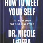 خرید و دانلود نسخه کامل کتاب How to Meet Your Self by Nicole LePera PDF