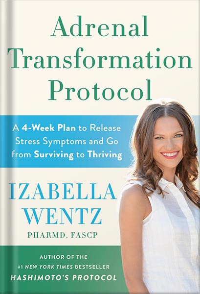 225-New-PNG-Version-89 خرید و دانلود نسخه کامل کتاب Adrenal Transformation Protocol: A 4-Week Plan to Release Stress Symptoms and Go from Surviving to Thriving by Izabella Wentz PharmD PDF - تصویر 1