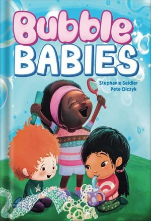 225-New-PNG-Version-94-300x440 خرید و دانلود نسخه کامل کتاب Bubble Babies: Celebrating Diversity, Inclusivity, and Connection Building for Babies, Toddlers, and Preschoolers (Everyday Babies Book 1) by Stephanie Seidler PDF - تصویر 1