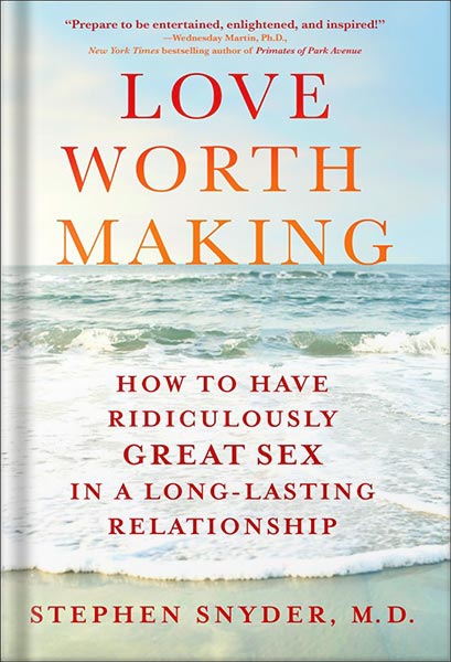 225-New-PNG-Version-95 خرید و دانلود نسخه کامل کتاب Love Worth Making: How to Have Ridiculously Great Sex in a Long-Lasting Relationship by Stephen Snyder, M.D. PDF - تصویر 1