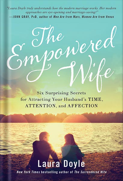 225-New-PNG-Version-96 خرید و دانلود نسخه کامل کتاب The Empowered Wife, Updated and Expanded Edition: Six Surprising Secrets for Attracting Your Husband’s Time, Attention, and Affection by Laura Doyle PDF - تصویر 1