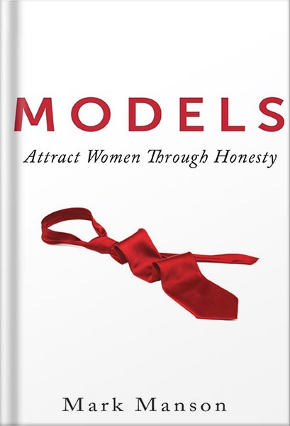 225-New-PNG-Version-98 خرید و دانلود نسخه کامل کتاب Models: Attract Women Through Honesty by Mark Manson PDF - تصویر 1