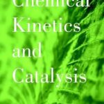 دانلود کتاب Chemical Kinetics and Catalysis 1st Edition