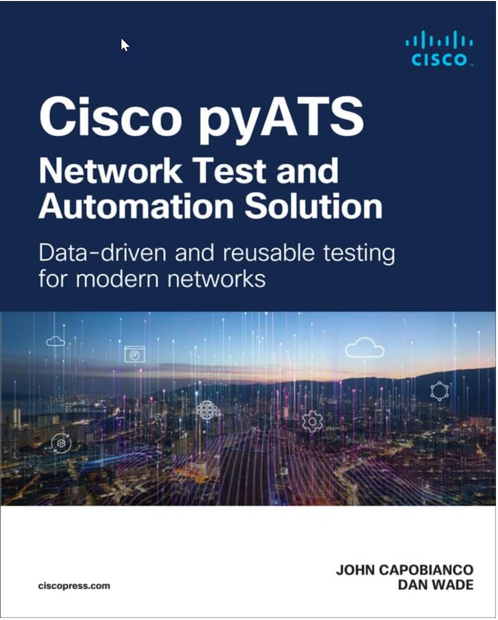 61eIfiPZm1L._SL1214_ دانلود کتاب Cisco pyATS ― Network Test and Automation Solution: Data-driven and reusable testing for modern networks (Networking Technology) 1st Edition