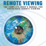 دانلود کتاب Remote Viewing: The Complete User's Manual for Coordinate Remote Viewing