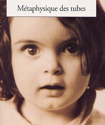 دانلود کتاب Metaphysique des tubes (Nothomb Amelie)