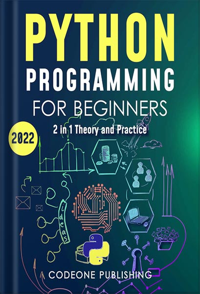 225-New-PNG-Version-10 خرید و دانلود نسخه کامل کتاب Python Programming for Beginners: The #1 Python Programming Crash Course to Learn Python Coding Well and Fast (with Hands-On Exercises) by Codeone Publishing PDF - تصویر 1